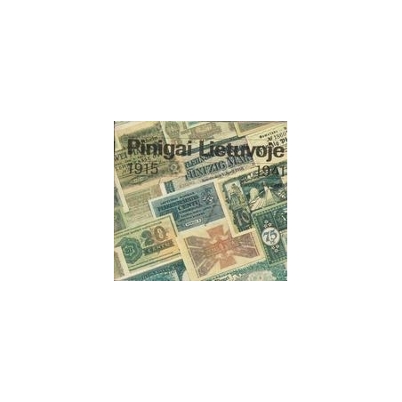 Pinigai Lietuvoje 1915-1941 m./Деньги в Литве 1915-1941 г./Geld in Litauen in den Jahren 1915-1941/ Kuncienė R.
