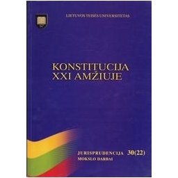 Konstitucija XXI amžiuje. Jurisprudencija 30(22)/ Lietuvos teisės universitetas