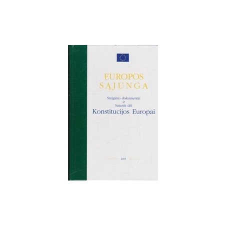 Europos sąjunga. Steigimo dokumentai ir Sutartis dėl Konstitucijos Europai/ Vitkus G.