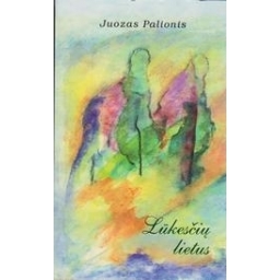 Lūkesčių lietus/ Palionis J.