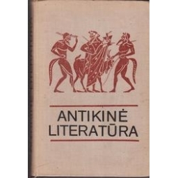 Antikinė literatūra/ Autorių kolektyvas