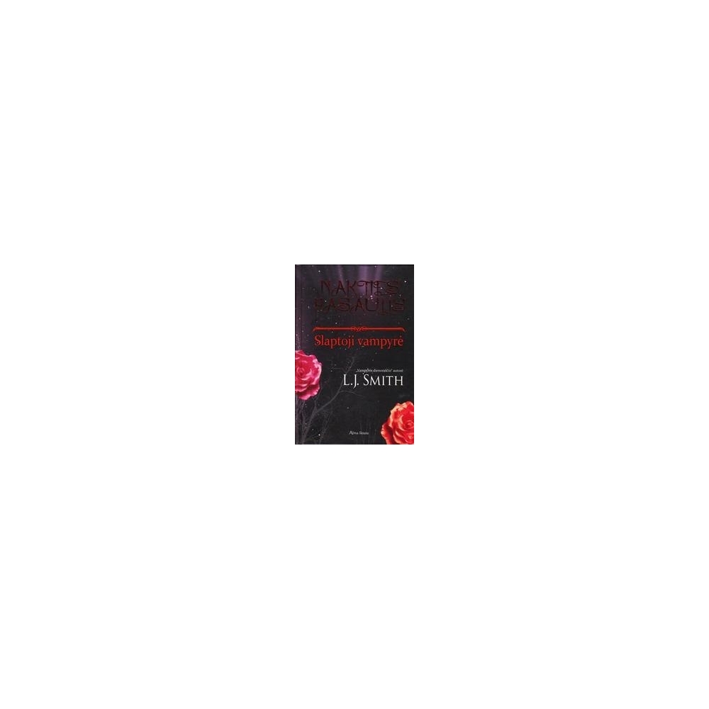 Slaptoji vampyrė. Ciklo „Nakties pasaulis“ 1-oji knyga/ Smith L. J. 
