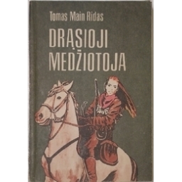 Drąsioji medžiotoja/ Ridas T. M.