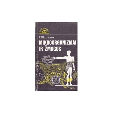 Mikroorganizmai ir žmogus/ Bluzmanas P.