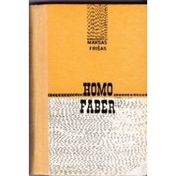 Homo Faber/ Frišas M.