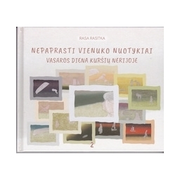 Nepaprasti Vienuko nuotykiai. Vasaros diena Kuršių nerijoje/ Rasitka R.