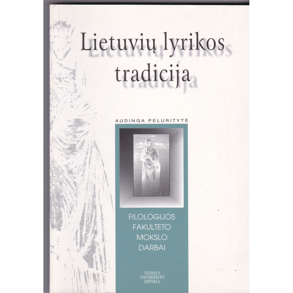 Lietuvių lyrikos tradicija/ Peluritytė A.