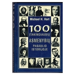 100 įtakingiausių asmenybių pasaulio istorijoje/ Hartas Maiklas
