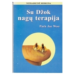 Su Džok nagų terapija/ Woo P. J.