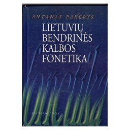 Lietuvių bendrinės kalbos fonetika/ Pakerys A.