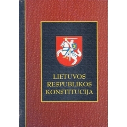 Lietuvos Respublikos Konstitucija/ Autorių kolektyvas