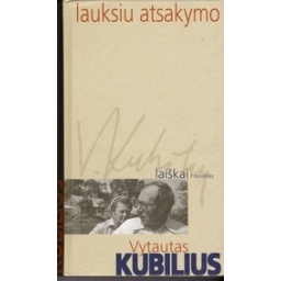 Lauksiu atsakymo: laiškai, novelės/ Kubilius V.