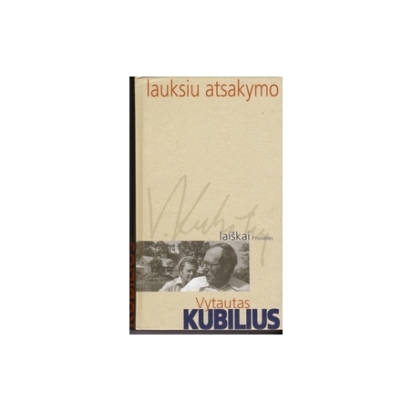 Lauksiu atsakymo: laiškai, novelės/ Kubilius V.