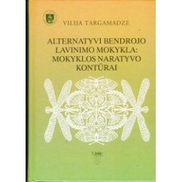 Alternatyvi bendrojo lavinimo mokykla: mokyklos naratyvo kontūrai/ Targamadzė V.