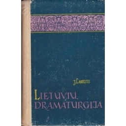 Lietuvių dramaturgija: kritikos etiudai/ Lankutis J.