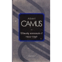 Užrašų knygelės I (1935-1942)/ Camus A.