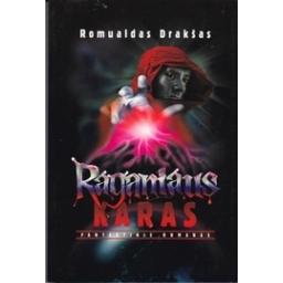 Raganiaus karas/ Drakšas Romualdas 