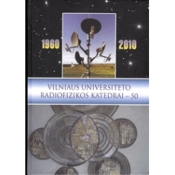 Vilniaus universiteto radiofizikos katedrai - 50. 1960 - 2010/ V. Palenskis, V. Valiukėnas