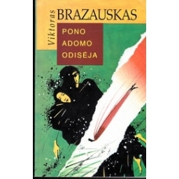 Pono Adomo odisėja/ Viktoras Brazauskas