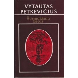 Šermukšnių lietus/ Petkevičius Vytautas