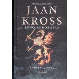 Jaan Kross / Lyno akrobatas