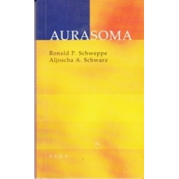 Aurasoma/ Schwarz Aljoscha A., Schweppe Ronald P.