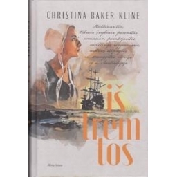 Christina Baker Kline / Ištremtos