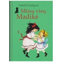 Astrid Lindgren / Mūsų visų Madikė