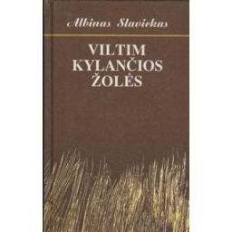 Albinas Slavickas / Viltim kylančios žolės
