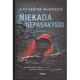 Catherine McKenzie / Niekada nepasakysiu