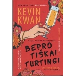 Kevin Kwan / Beprotiškai turtingi