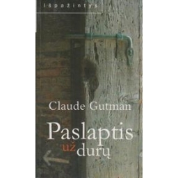 Claude Gutman / Paslaptis už durų