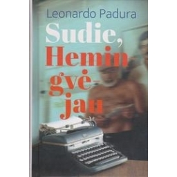 Leonardo Padura / Sudie, Hemingvėjau