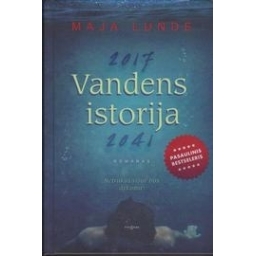 Maja Lunde / Vandens istorija