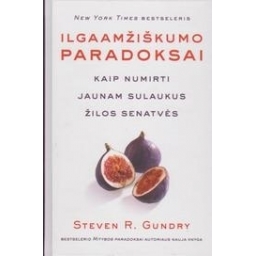 Steven R. Gundry / Ilgaamžiškumo paradoksai