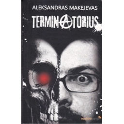 Terminatorius/ Makejevas A.