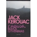 Jack Kerouac / Pabusk. Budos gyvenimas