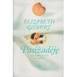 Elizabeth Gilbert / Pasižadėję