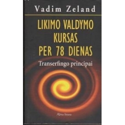Vadim Zeland / Likimo valdymo kursas per 78 dienas