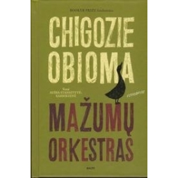 Chigozie Obioma / Mažumų orkestras