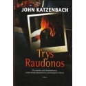 Trys Raudonos/ Katzenbach John