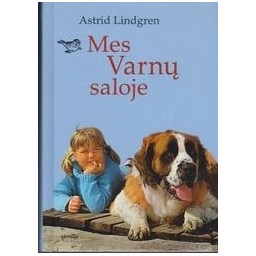 Astrid Lindgren / Mes Varnų saloje