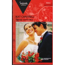 Patogi santuoka / Kat Cantrell