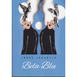 Bela Blu / Indrė Jonušytė