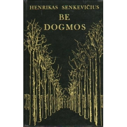 Be dogmos / Henrikas...