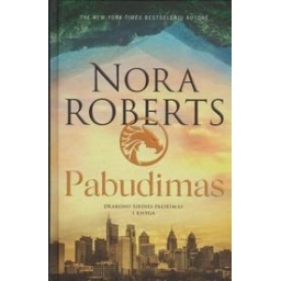 Nora Roberts / Pabudimas (Drakono širdies palikimas, 1 kn.)