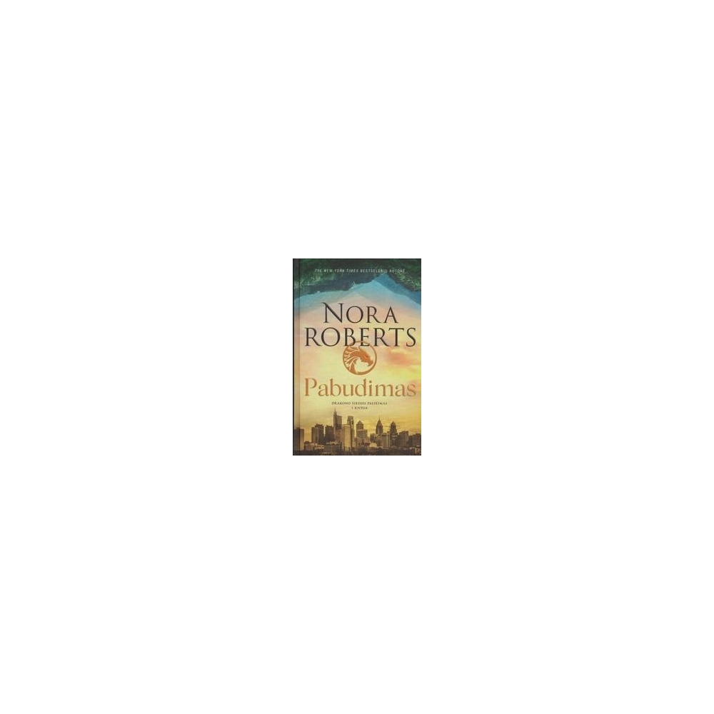 Nora Roberts / Pabudimas (Drakono širdies palikimas, 1 kn.)