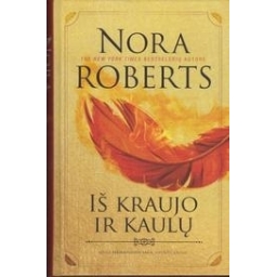 Nora Roberts / Iš kraujo ir kaulų