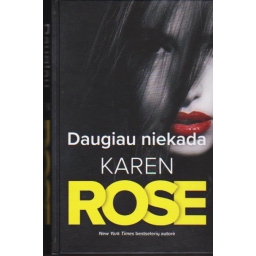 Daugiau niekada / Karen Rose