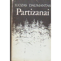 Partizanai / Juozas Daumantas
